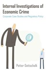 Internal Investigations of Economic Crime - Petter Gottschalk - 9781627340489
