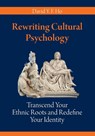Rewriting Cultural Psychology - David y F Ho - 9781627347341