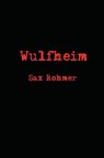 Wulfheim - Sax Rohmer - 9781627556033