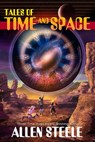 Tales of Time and Space - Allen Steele - 9781627556347