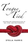 Tongue Tied - Stella Harris - 9781627782678
