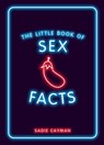 The Little Book of Sex Facts - Sadie Cayman - 9781627783309