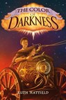 The Color of Darkness - Ruth Hatfield - 9781627790024