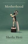 Motherhood - Sheila Heti - 9781627790789