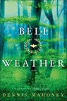 Bell Weather - Dennis Mahoney - 9781627792684