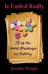 It Ended Badly - Jennifer Wright - 9781627792875