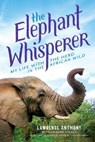 The Elephant Whisperer (Young Readers Adaptation) - Lawrence Anthony ; Graham Spence ; Thea Feldman - 9781627793100