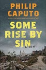 Some Rise by Sin - Philip Caputo - 9781627794756