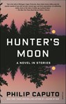 Hunter's Moon - Philip Caputo - 9781627794770