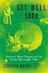 Get Well Soon - Jennifer Wright - 9781627797467
