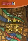Psalms of the Evening - Stephen J. Binz - 9781627858250