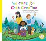 We Care for God's Creation - Christine Way Skinner - 9781627858380