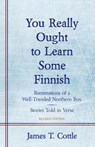 You Really Ought to Learn Some Finnish - James T Cottle - 9781627878722