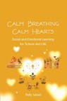 Calm Breathing Calm Hearts - Kelly Wood - 9781627879071