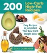 200 Low-Carb High-Fat Recipes - Dana Carpender - 9781627881821