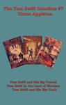 The Tom Swift Omnibus #7 - Victor Appleton - 9781627931052