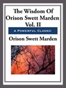 The Wisdom of Orison Swett Marden - Orison Swett Marden - 9781627932691