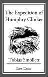 The Expedition of Humphry Clinker - Tobias Smollett - 9781627939379