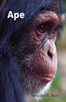 Ape - Benjamin B. Beck - 9781628060805
