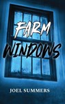Farm Windows - Joel Summers - 9781628064766