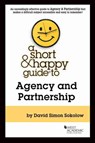 A Short & Happy Guide to Agency and Partnership - David Simon Sokolow - 9781628101485