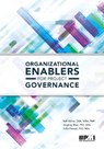 Organizational Enablers for Project Governance - MULLER,  Ralf ; Shao, Jingting, Ph.D. ; Pemsel, Sofia, Ph.D. - 9781628250848