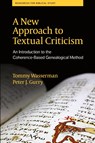 A New Approach to Textual Criticism - Tommy (School of Theology Sweden) Wasserman ; Peter J Gurry - 9781628371994