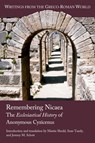 Remembering Nicaea - Martin Shedd ; Sean Tandy ; Jeremy M. Schott - 9781628375848
