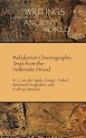 Babylonian Chronographic Texts from the Hellenistic Period - R. J. van der Spek ; Irving L. Finkel ; Reinhard Pirngruber - 9781628375886