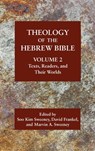 Theology of the Hebrew Bible, Volume 2 - Soo Kim Sweeney ; David Frankel ; Marvin A. A. Sweeney - 9781628375961