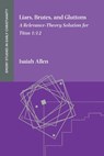 Liars, Brutes, and Gluttons - Isaiah Allen - 9781628375985