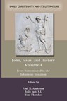 John, Jesus, and History, Volume 4 - Paul N. Anderson ; Felix Just ; Tom Thatcher - 9781628376074