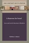 A Ransom for Israel - Nicholas J. Schaser - 9781628376654
