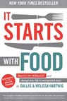 It Starts With Food - Revised Edition - Dallas Hartwig ; Melissa Hartwig - 9781628600544