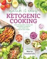 Quick & Easy Ketogenic Cooking - Maria Emmerich - 9781628601107