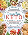 Dairy Free Keto Cooking - Kyndra Holley - 9781628601688