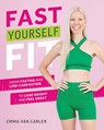 Fast Yourself Fit - Emma Van Carlen - 9781628605112