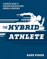 The Ultimate Hybrid Athlete - Alex Viada - 9781628605624