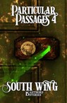 Particular Passages 4: South Wing - Sam Knight - 9781628690552