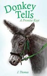 Donkey Tells - THOMAS,  J (John M) - 9781628715293