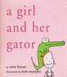 A Girl and Her Gator - Sean Bryan - 9781628721256