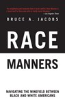Race Manners - Bruce A. Jacobs - 9781628721430