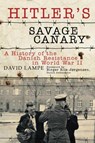 Hitler's Savage Canary - David Lampe ; Birger Riis-Jorgensen - 9781628723717