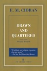 Drawn and Quartered - E. M. Cioran - 9781628724936