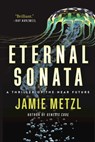 Eternal Sonata - Jamie Metzl - 9781628726824