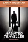 Haunted Traveller: An Imaginary Memoir - Barry Yourgrau - 9781628727005