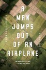 A Man Jumps Out of an Airplane: Stories - Barry Yourgrau - 9781628727029