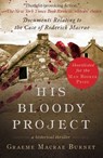 His Bloody Project: Documents Relating to the Case of Roderick MacRae - Graeme MacRae Burnet - 9781628728309