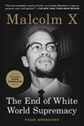The End of White World Supremacy - Malcolm X - 9781628728668