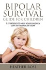 Bipolar Child - Heather Rose - 9781628841299